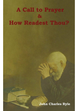A Call to Prayer and How Readest Thou?