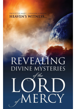 Revealing Divine Mysteries Of The Lord Of Mercy