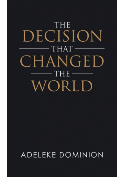 The Decision That Changed the World