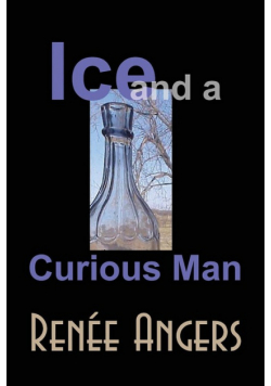 Ice and a Curious Man