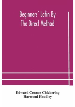Beginners' Latin by the direct method