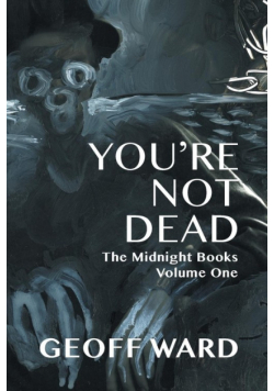 You're Not Dead