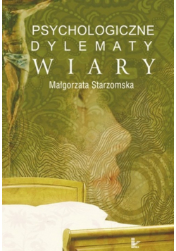 Psychologiczne dylematy wiary