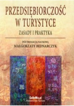 Przedsiębiorczość w turystyce Zasady i praktyka