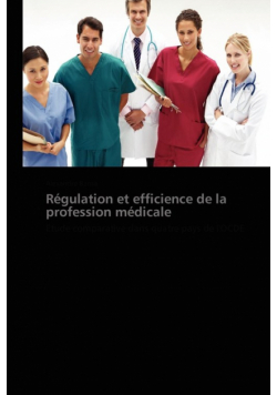 Régulation et efficience de la profession médicale