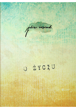 O życiu