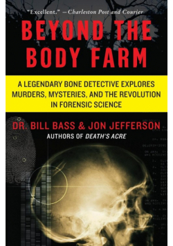 Beyond the Body Farm