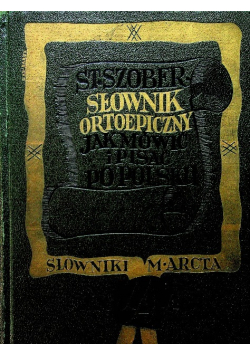 Słownik ortoepiczny Jak mówić i pisać po polsku 1937 r.