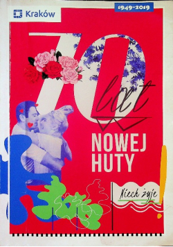 70 lat Nowej Huty