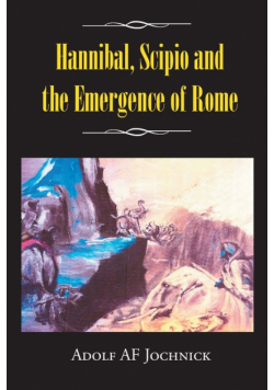 Hannibal, Scipio and the Emergence of Rome