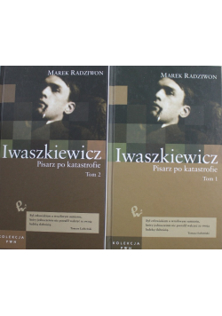 Iwaszkiewicz pisarz po katastrofie tom 1 i 2