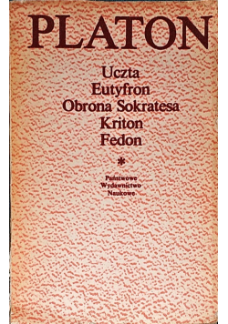 Uczta Eutyfron Obrona Sokratesa  Kriton  Fedon