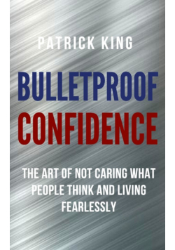 Bulletproof Confidence