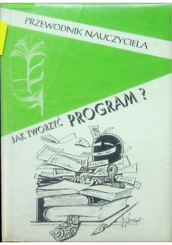 Jak tworzyć program Przewodnik nauczyciela
