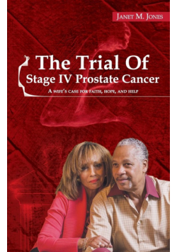 The Trial Of Stage IV Prostate Cancer