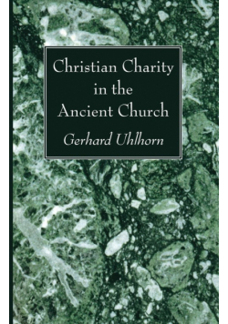 Christian Charity in the Ancient Church