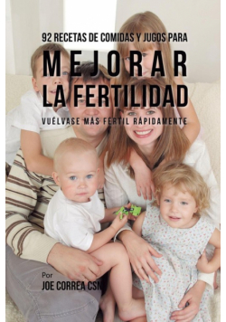92 Recetas de Comidas Y Jugos Para Mejorar La Fertilidad
