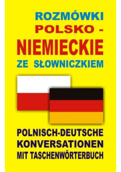 Rozmówki polsko niemieckie ze słowniczkiem