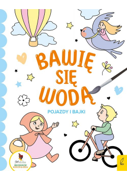 Bawię się wodą Pojazdy i bajki