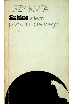 Szkice z  teorii poznania naukowego