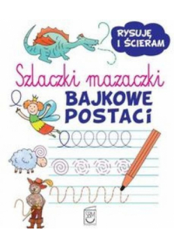 Szlaczki mazaczki. Bajkowe postaci