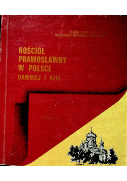 Kościół prawosławny w Polsce dawniej i dziś