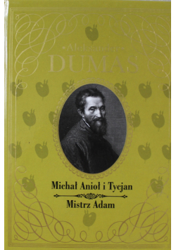 Michał Anioł i Tycjan Mistrz Adam