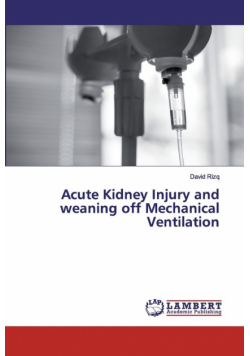 Acute Kidney Injury and weaning off Mechanical Ventilation