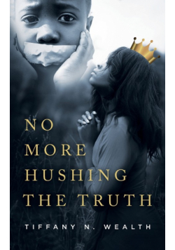 No More Hushing the Truth