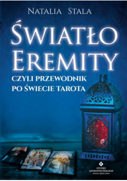 Światło Eremity, czyli przewodnik po świecie Tarota