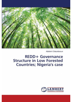 REDD+ Governance Structure in Low Forested Countries; Nigeria's case