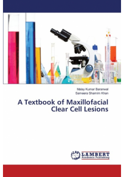 A Textbook of Maxillofacial Clear Cell Lesions
