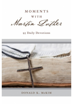 Moments with Martin Luther