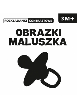 ROZKŁADANKI KONTRASTOWE Obrazki maluszka 3M+