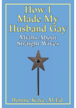 How I Made My Husband Gay