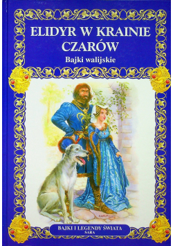 Elidyr w krainie czarów Bajki walijskie