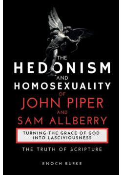 The Hedonism and Homosexuality of John Piper and Sam Allberry