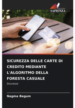 Sicurezza Delle Carte Di Credito Mediante L'algoritmo Della Foresta Casuale