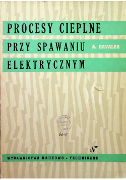 Procesy cieplne przy spawaniu elektrycznym