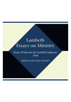 Lambeth Essays on Ministry