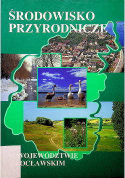 Środowisko Przyrody w Województwie Włocławskim