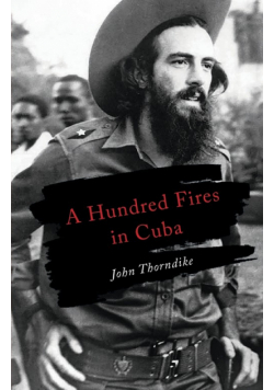A Hundred Fires in Cuba