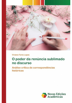 O poder da renúncia sublimado no discurso