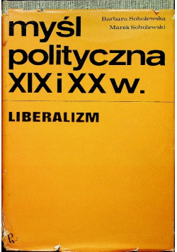 Myśl polityczna XIX i XX wieku liberalizm