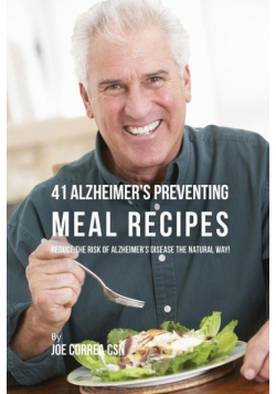 41 Alzheimer's Preventing  Meal Recipes