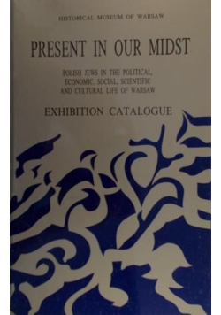 Present in our midst Exhibition catalouge