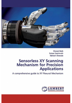 Sensorless XY Scanning Mechanism for Precision Applications