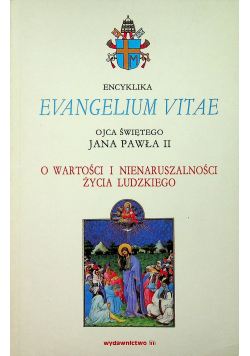 Encyklika Evangelium Vitae ojca świętego  Jana Pawła II