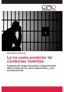 La ira como predictor de conductas violentas
