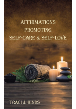 Affirmations Promoting Self-Care & Self-Love